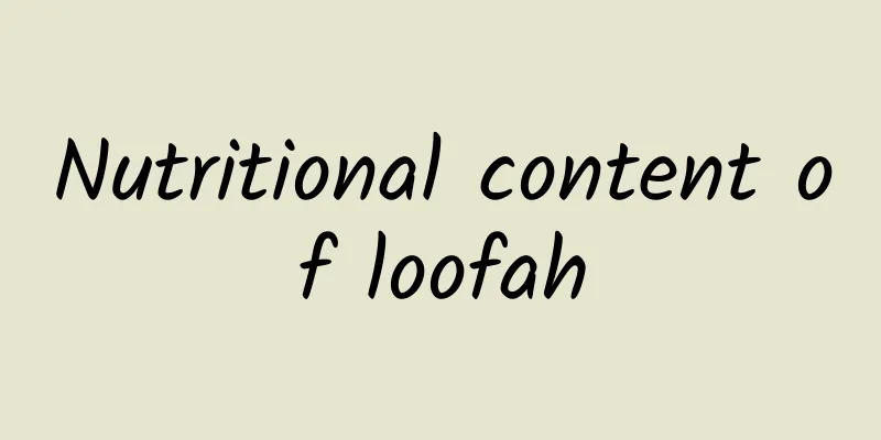 Nutritional content of loofah