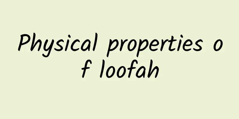 Physical properties of loofah