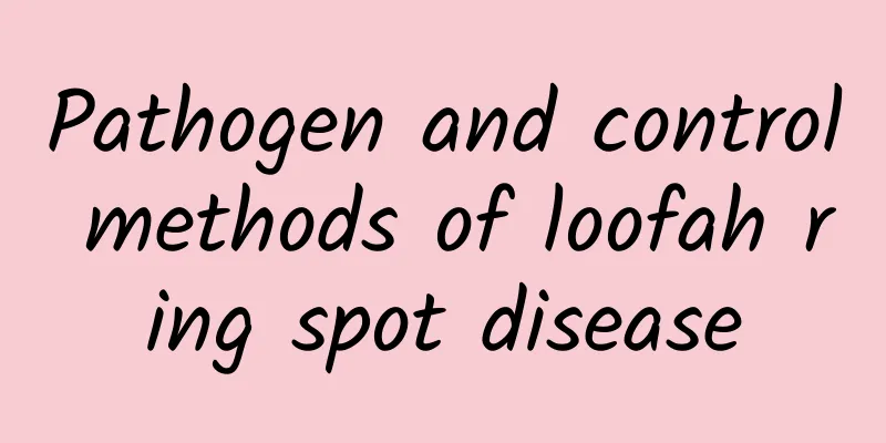 Pathogen and control methods of loofah ring spot disease