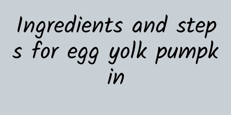 Ingredients and steps for egg yolk pumpkin