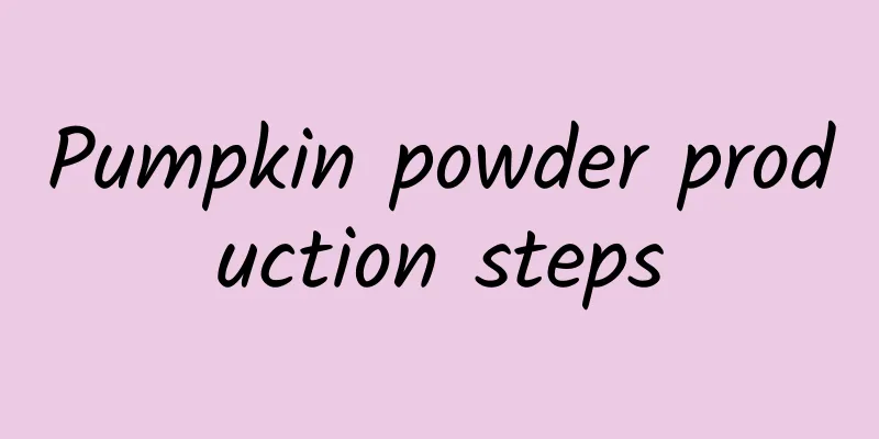 Pumpkin powder production steps