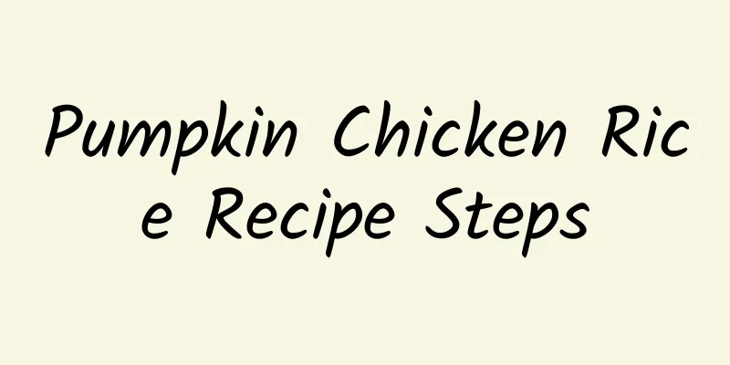 Pumpkin Chicken Rice Recipe Steps