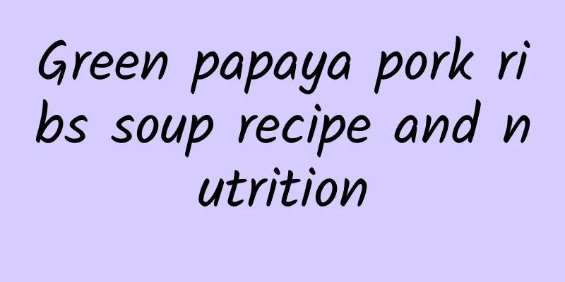 Green papaya pork ribs soup recipe and nutrition