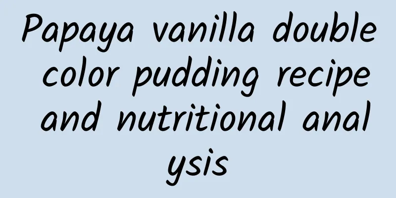 Papaya vanilla double color pudding recipe and nutritional analysis