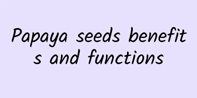 Papaya seeds benefits and functions