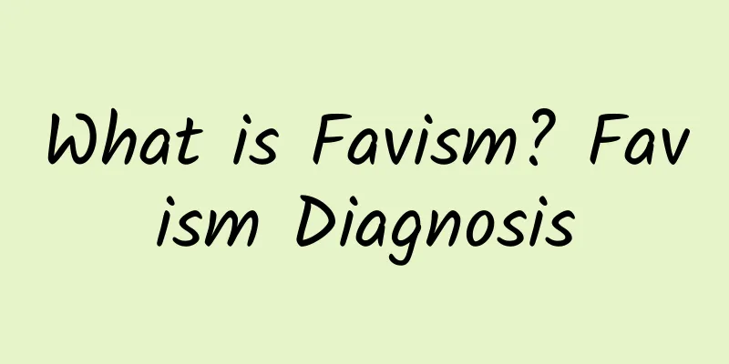 What is Favism? Favism Diagnosis