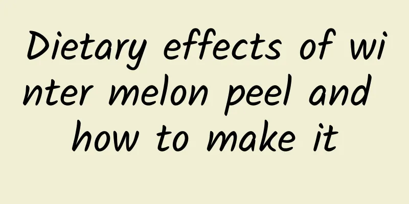 Dietary effects of winter melon peel and how to make it