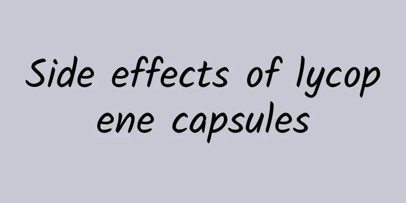 Side effects of lycopene capsules