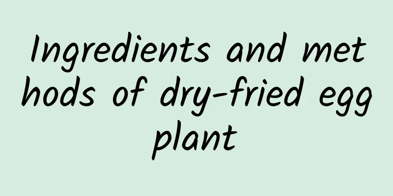 Ingredients and methods of dry-fried eggplant