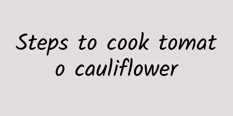 Steps to cook tomato cauliflower