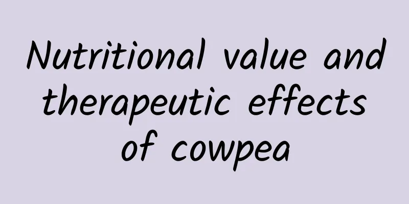 Nutritional value and therapeutic effects of cowpea