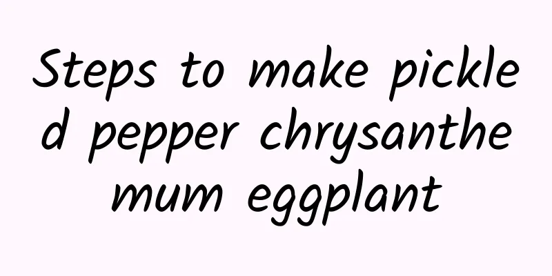 Steps to make pickled pepper chrysanthemum eggplant