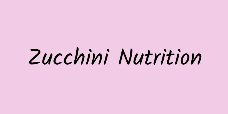 Zucchini Nutrition