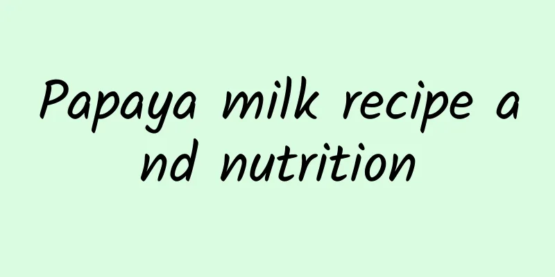 Papaya milk recipe and nutrition