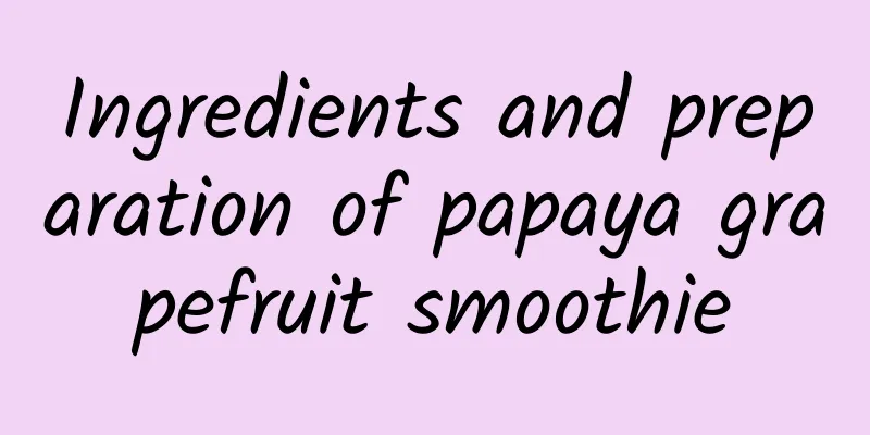 Ingredients and preparation of papaya grapefruit smoothie