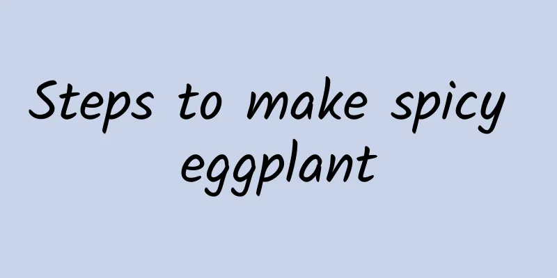 Steps to make spicy eggplant