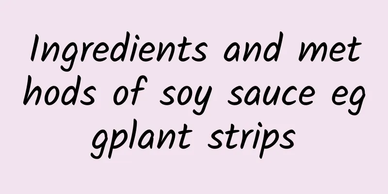 Ingredients and methods of soy sauce eggplant strips