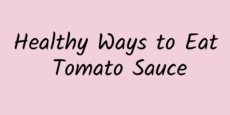 Healthy Ways to Eat Tomato Sauce