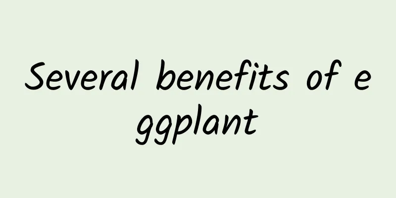 Several benefits of eggplant