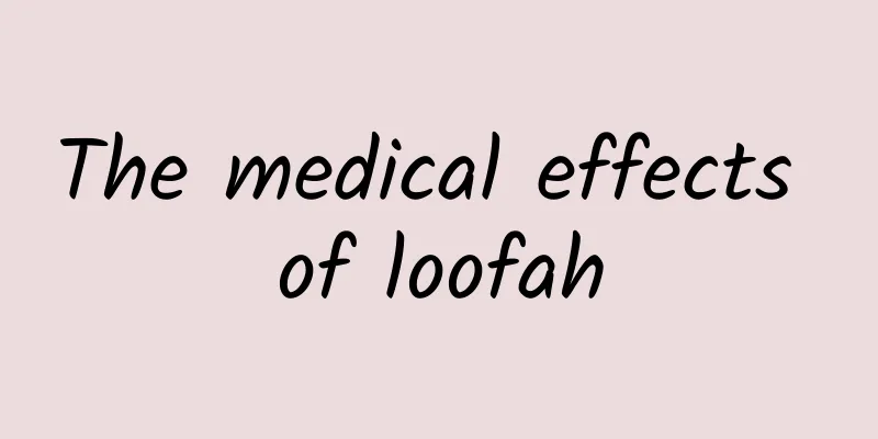 The medical effects of loofah