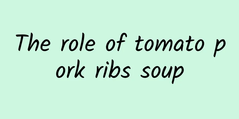 The role of tomato pork ribs soup