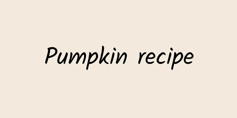 Pumpkin recipe