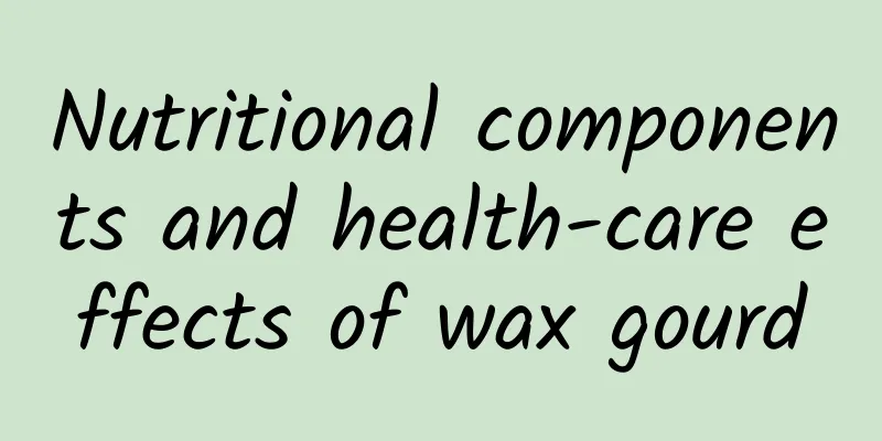 Nutritional components and health-care effects of wax gourd