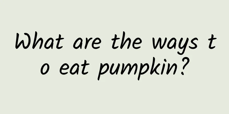 What are the ways to eat pumpkin?