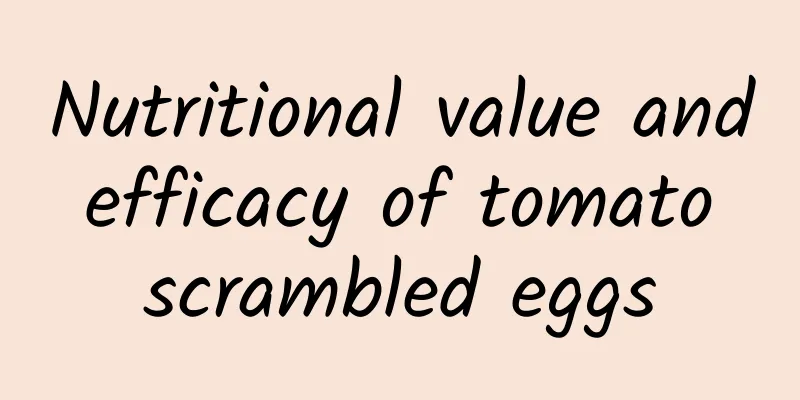 Nutritional value and efficacy of tomato scrambled eggs