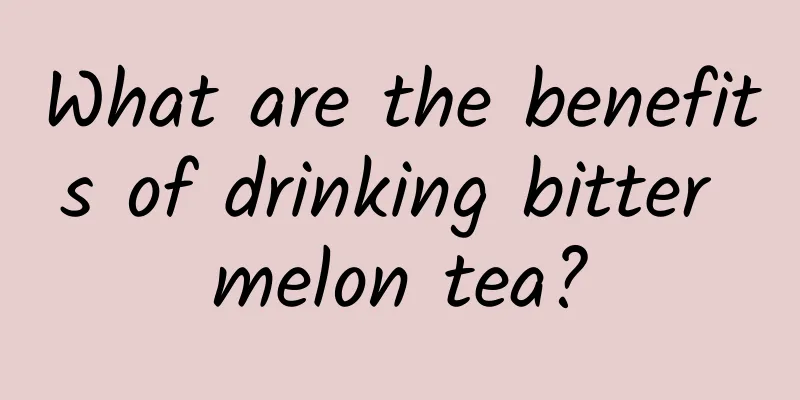 What are the benefits of drinking bitter melon tea?