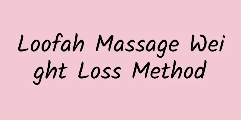 Loofah Massage Weight Loss Method