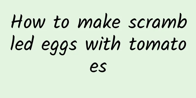 How to make scrambled eggs with tomatoes