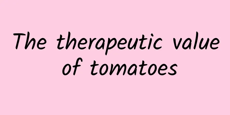 The therapeutic value of tomatoes