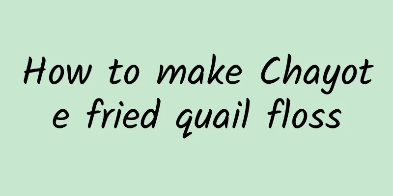 How to make Chayote fried quail floss