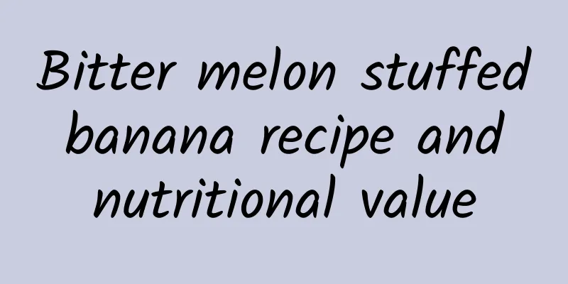 Bitter melon stuffed banana recipe and nutritional value