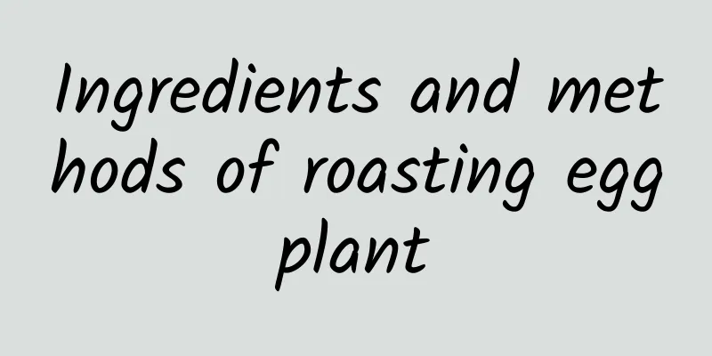 Ingredients and methods of roasting eggplant