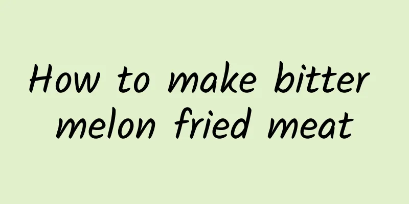 How to make bitter melon fried meat