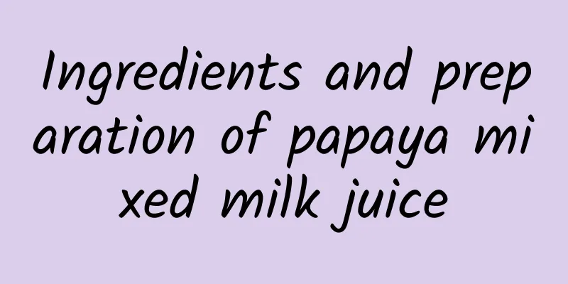 Ingredients and preparation of papaya mixed milk juice