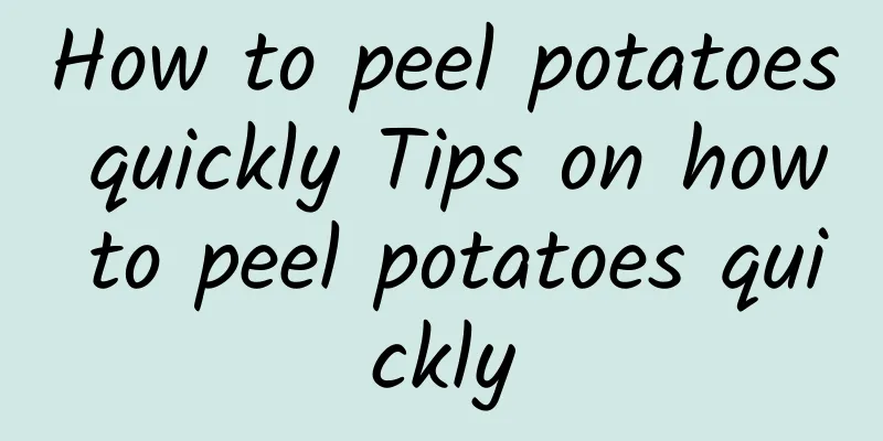 How to peel potatoes quickly Tips on how to peel potatoes quickly