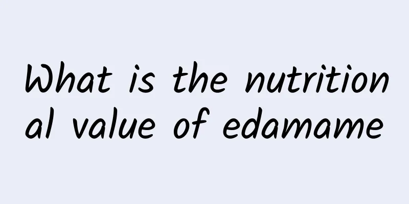 What is the nutritional value of edamame