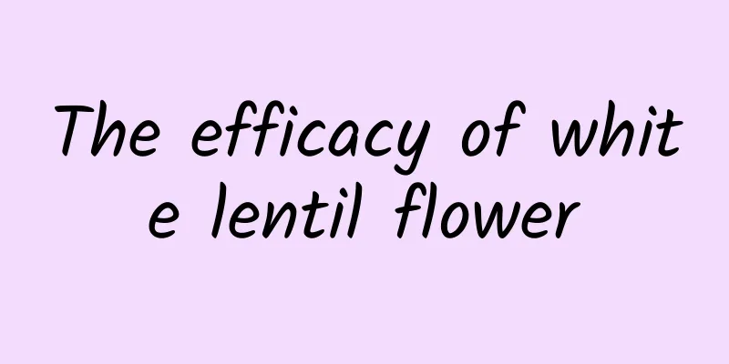 The efficacy of white lentil flower