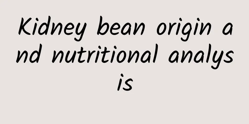 Kidney bean origin and nutritional analysis