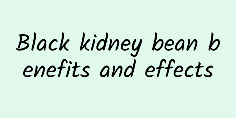 Black kidney bean benefits and effects