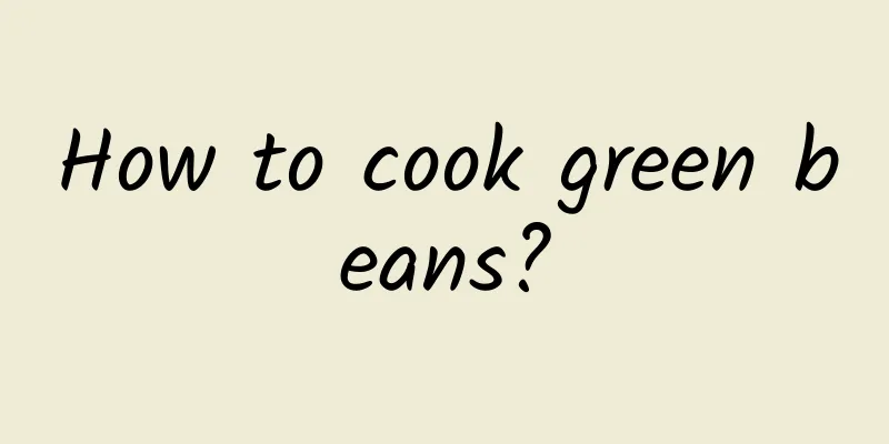 How to cook green beans?