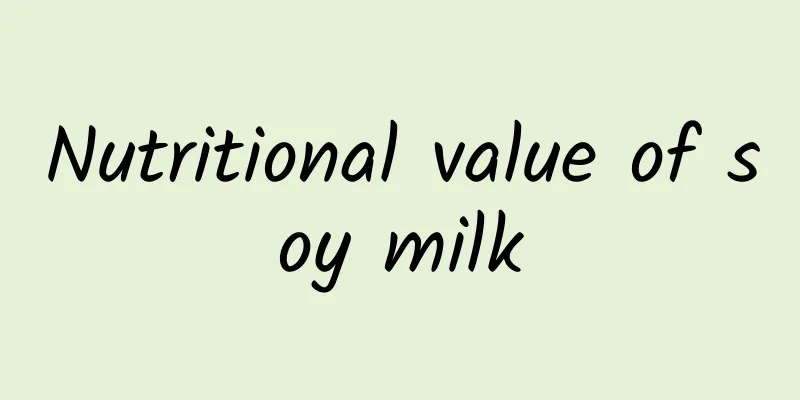 Nutritional value of soy milk