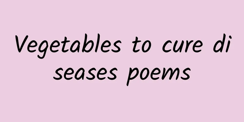 Vegetables to cure diseases poems