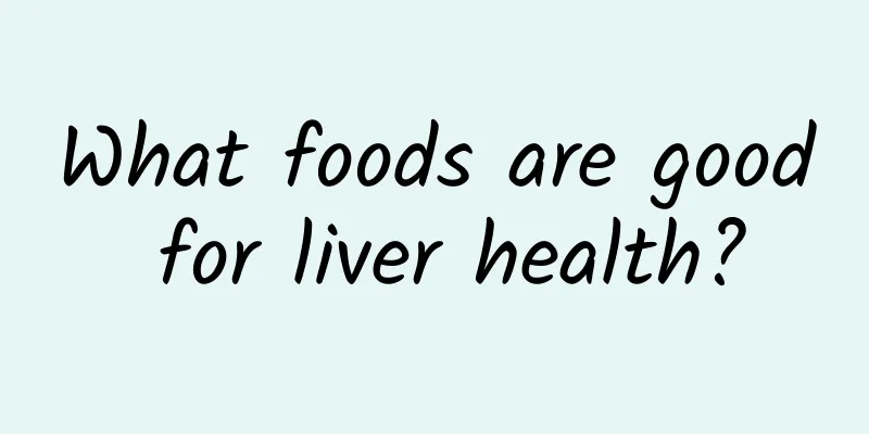 What foods are good for liver health?