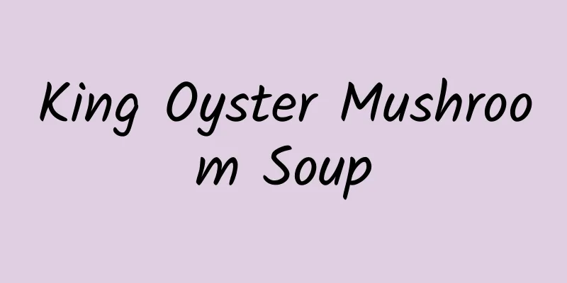 King Oyster Mushroom Soup