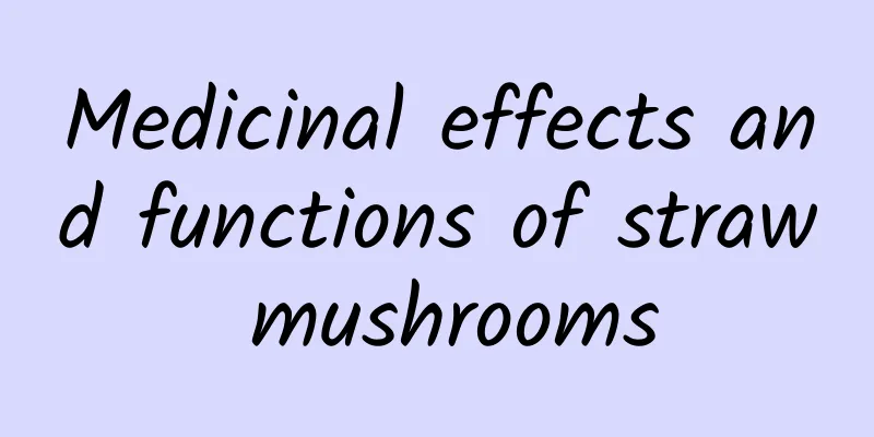 Medicinal effects and functions of straw mushrooms