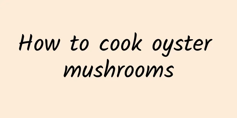 How to cook oyster mushrooms